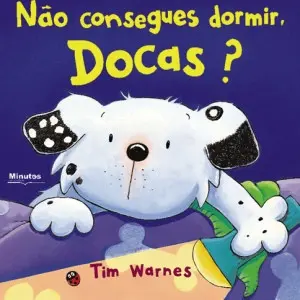 Capa do livro &laquo;Não consegues dormir, Docas?&raquo;