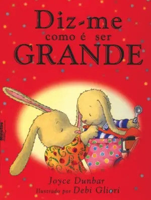 Capa do livro &laquo;Diz-me como é ser grande&raquo;