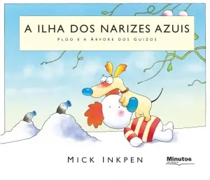Capa do livro &laquo;A Ilha dos Narizes Azuis - Ploo e a Árvore dos Guizos&raquo;