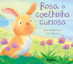 Capa do livro «Rosa, a coelhinha curiosa»