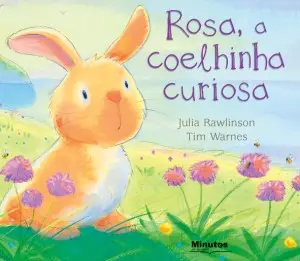 Capa do livro &laquo;Rosa, a coelhinha curiosa&raquo;