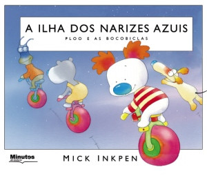 Capa do livro «A Ilha dos Narizes Azuis - Ploo e as Bocobiclas»