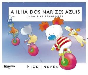 Capa do livro &laquo;A Ilha dos Narizes Azuis - Ploo e as Bocobiclas&raquo;