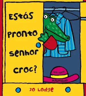 Capa do livro &laquo;Estás pronto, Senhor Croc?&raquo;
