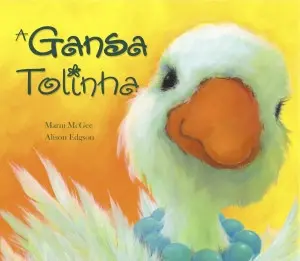 Capa do livro &laquo;A Gansa Tolinha&raquo;