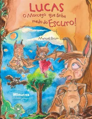 Capa do livro &laquo;Lucas - O Morcego que tinha medo do escuro&raquo;