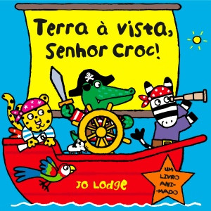Capa do livro «Terra à Vista, Senhor Croc!»