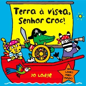 Capa do livro &laquo;Terra à Vista, Senhor Croc!&raquo;