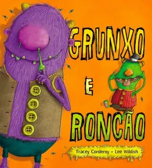 Capa do livro &laquo;Grunxo e Roncão&raquo;
