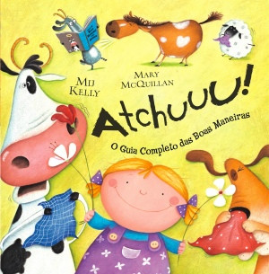 Capa do livro «Atchuuu! - O Guia Completo das Boas Maneiras»