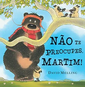 Capa do livro &laquo;Não te preocupes, Martim!&raquo;