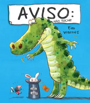 Capa do livro &laquo;Aviso: não tocar!&raquo;