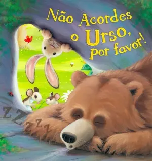 Capa do livro &laquo;Não acordes o Urso, por favor!&raquo;