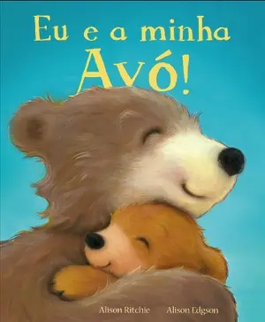 Capa do livro &laquo;Eu e a minha Avó!&raquo;