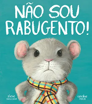 Capa do livro &laquo;Não sou rabugento!&raquo;