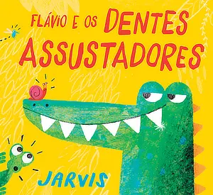 Capa do livro &laquo;Flávio e os Dentes Assustadores&raquo;
