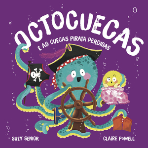 Capa do livro «Octocuecas e as cuecas pirata perdidas»