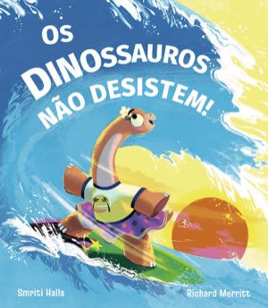 Capa do livro «Os dinossauros não desistem»
