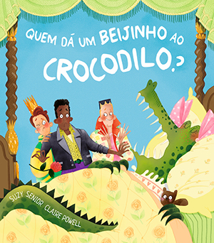 Capa do livro «Quem dá um beijinho ao crocodilo?»