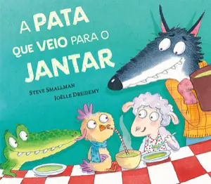 Capa do livro &laquo;A pata que veio para o jantar&raquo;