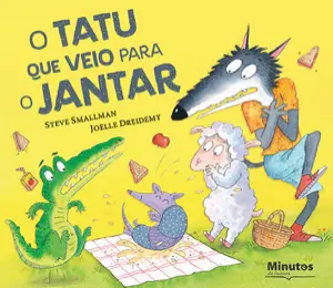 Capa do livro &laquo;O tatu que veio para o jantar&raquo;