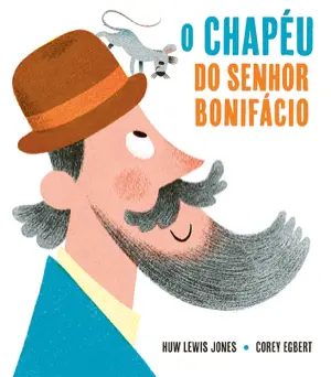 Capa do livro &laquo;O Chapéu do Senhor Bonifácio&raquo;