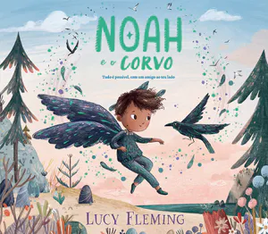 Capa do livro &laquo;Noah e o Corvo&raquo;