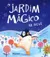 Capa de &laquo;O Jardim Mágico na Neve&raquo;
