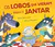 Capa de &laquo;Os Lobos que vieram para o jantar&raquo;