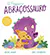 Capa de &laquo;A Pequena Abraçossauro&raquo;